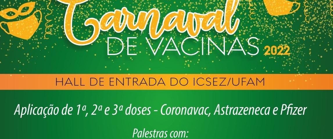 Icsez Ufam realiza carnaval de vacinas 2022